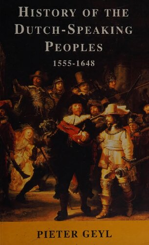 History of the Dutch-Speaking Peoples 1555-1648