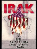 Irak: Bush bajo la lupa