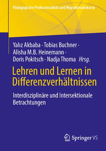 Lehren und Lernen in Differenzverhältnissen. Interdisziplinäre und intersektionale Betrachtungen