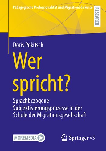 Wer spricht? Sprachbezogene Subjektivierungsprozesse in der Schule der Migrationsgesellschaft