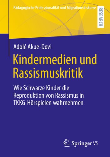 Kindermedien und Rassismuskritik. Wie Schwarze Kinder die Reproduktion von Rassismus in TKKG-Hörspielen wahrnehmen