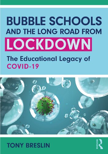 Bubble Schools and the Long Road from Lockdown: The Educational Legacy of COVID-19