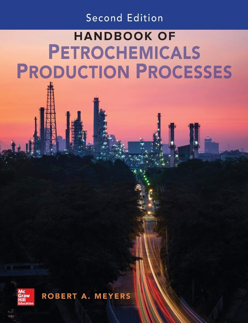 Handbook of petrochemicals production processes, Second Edition