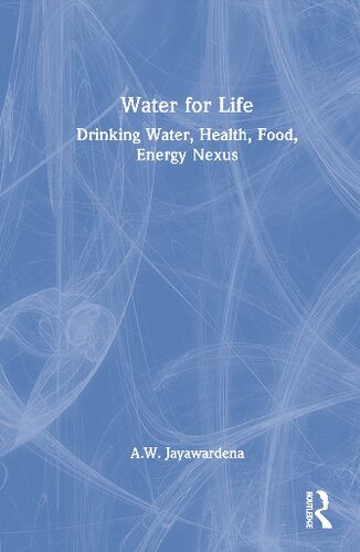 Water for Life: Drinking Water, Health, Food, Energy Nexus