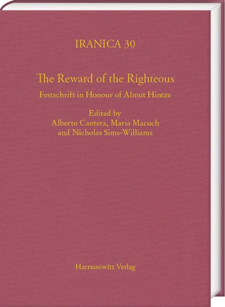 The Reward of the Righteous: Festschrift in Honour of Almut Hintze