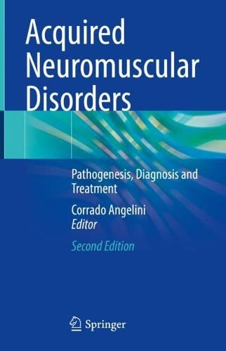 Acquired Neuromuscular Disorders: Pathogenesis, Diagnosis and Treatment