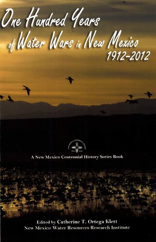 One Hundred Years of Water Wars in New Mexico, 1912-2012