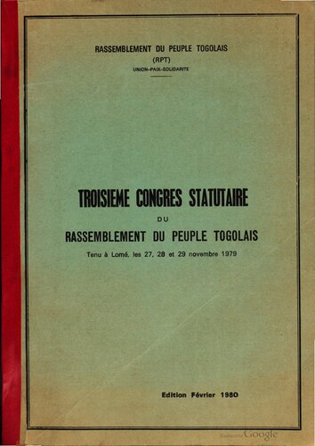 Troisième Congrès statutaire du Rassemblement du peuple togolais. Tenu à Lomé, les 27, 28 et 29 novembre 1979