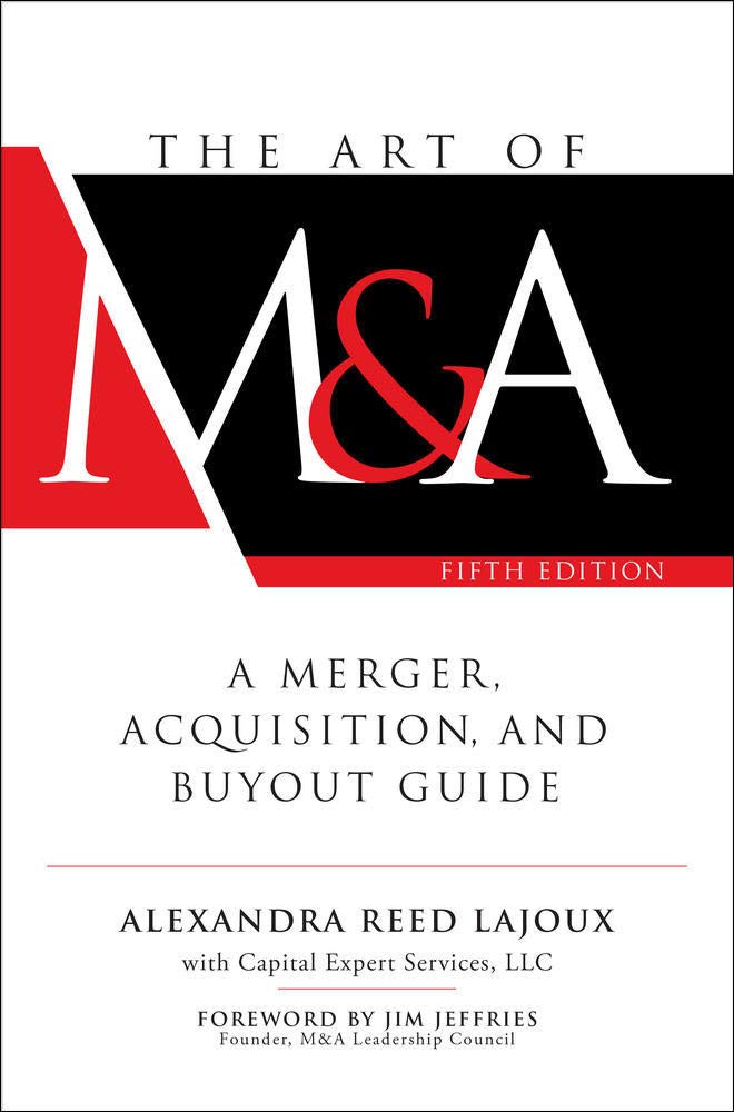 The Art of M&a, : A Merger, Acquisition, and Buyout Guide