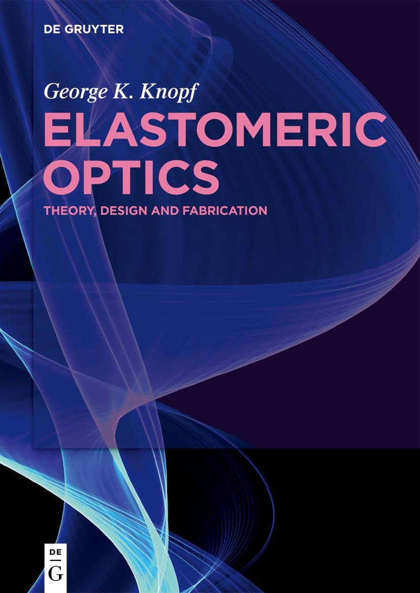 Elastomeric Optics: Theory, Design and Fabrication