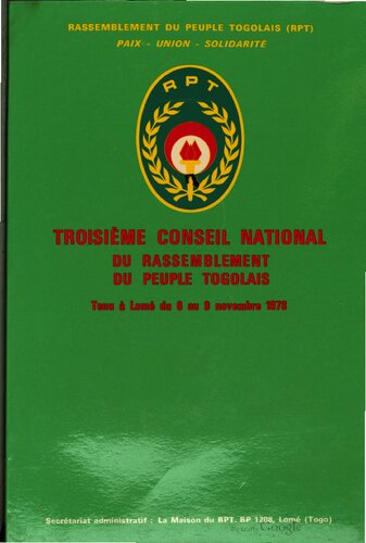 Troisième Conseil national du Rassemblement du peuple togolais. Tenu à Lomé du 6 au 9 novembre 1978