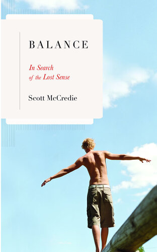 Balance: In Search of the Lost Sense