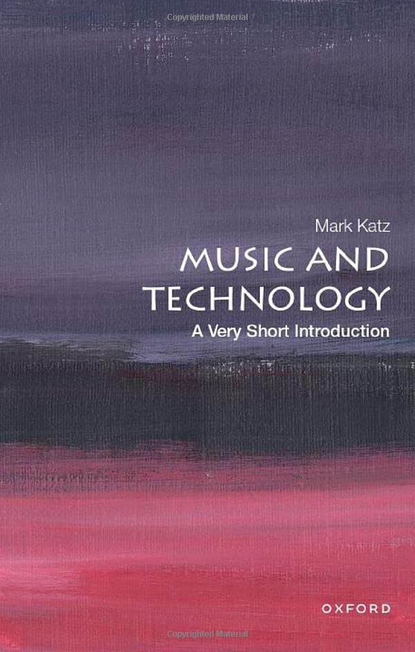 Music and Technology: A Very Short Introduction