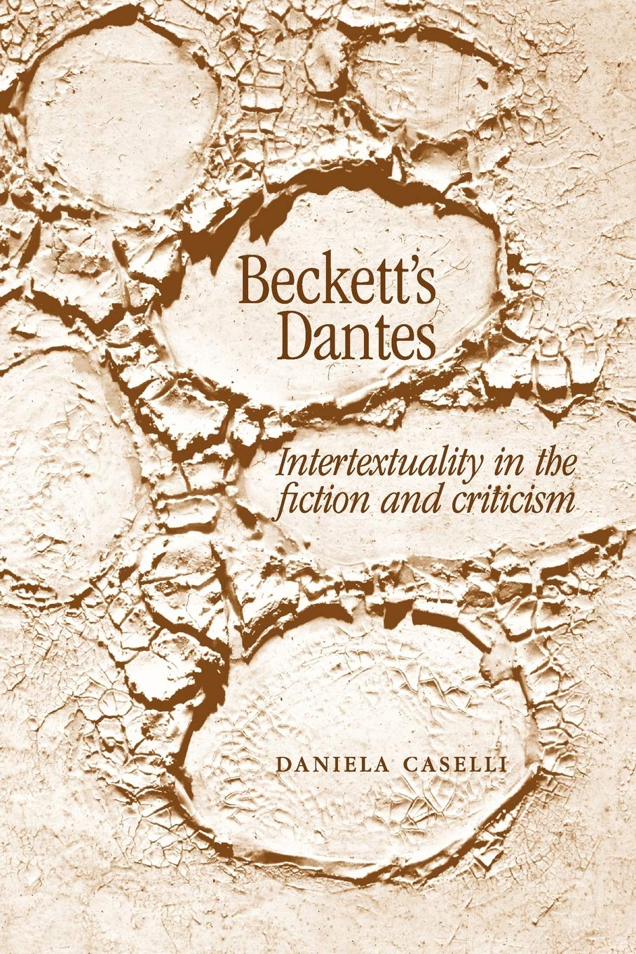 Beckett's Dantes: Intertextuality in the fiction and criticism