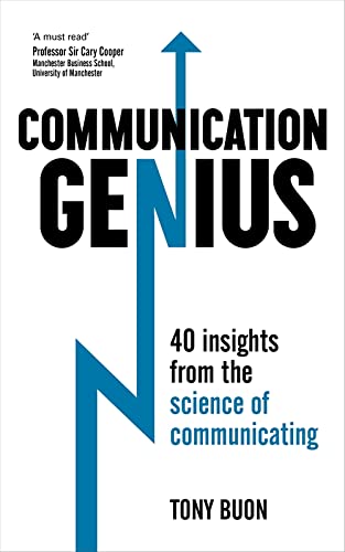 Communication Genius: 40 Insights From the Science of Communicating