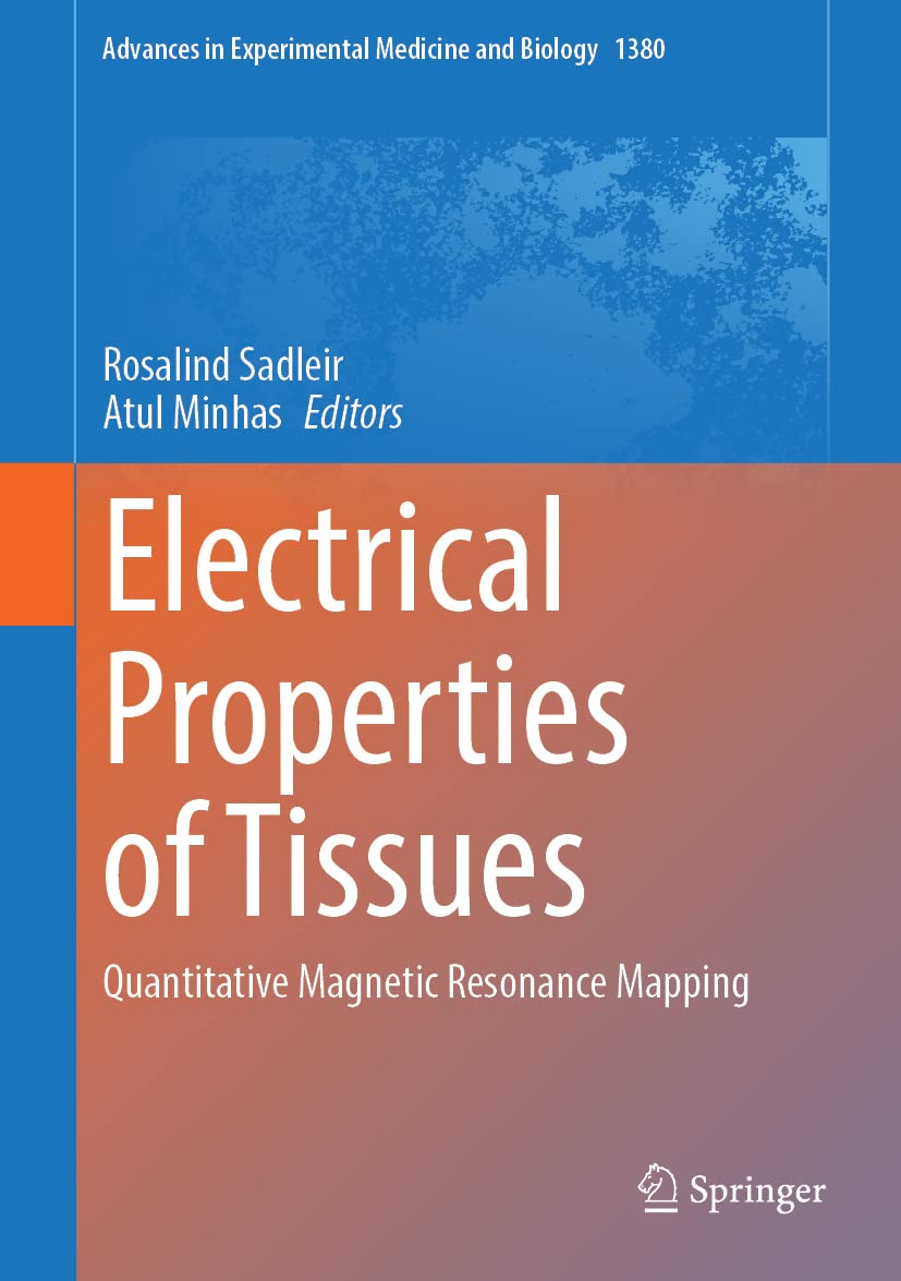 Electrical Properties of Tissues: Quantitative Magnetic Resonance Mapping