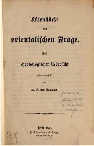 Aktenstücke zur orientalischen Frage nebst chronologischer Übersicht