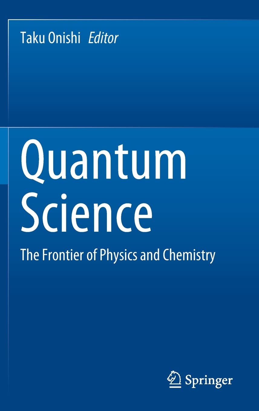 Quantum Science: The Frontier of Physics and Chemistry