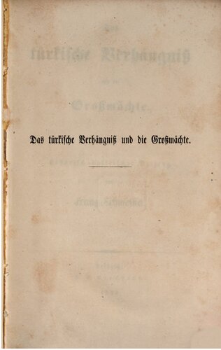 Das türkische Verhängnis und die Großmächte ; historisch-politischer Beitrag