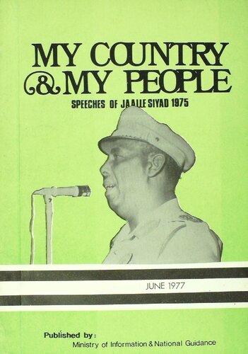 My country & my people. Speeches of Jaalle Siyad 1975