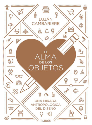 El alma de los objetos: Una mirada antropológica del diseño