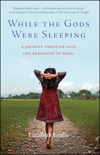 While the Gods Were Sleeping: A Journey Through Love and Rebellion in Nepal
