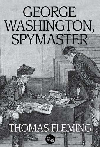 George Washington: Spymaster Extraordinaire
