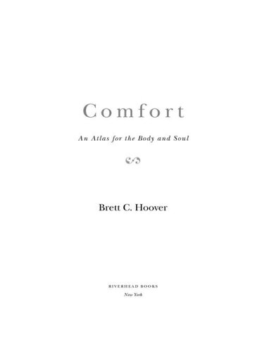 Comfort: An Atlas for the Body and Soul