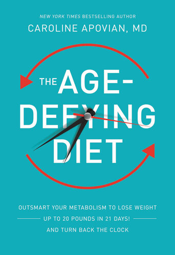 The Age-Defying Diet: Outsmart Your Metabolism to Lose Weight—Up to 20 Pounds in 21 Days!—And Turn Back the Clock