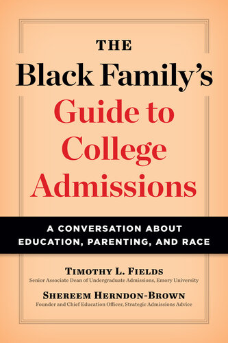 The Black Family's Guide to College Admissions: A Conversation about Education, Parenting, and Race