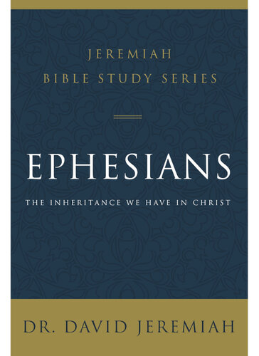 Ephesians: The Inheritance We Have in Christ