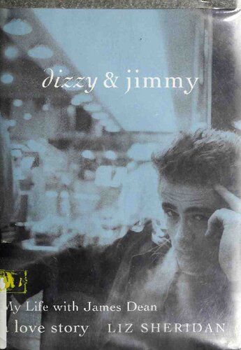 Dizzy and Jimmy: My Life with James Dean