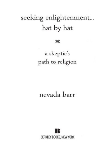 Seeking Enlightenment... Hat by Hat: A Skeptic's Guide to Religion