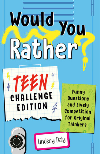 Would You Rather? Teen Challenge Edition: Funny Questions & Lively Competition for Original Thinkers