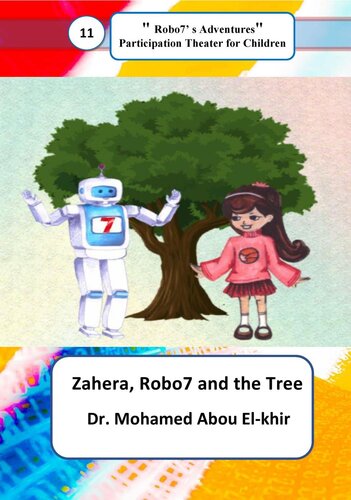 Zahera, Robo7 and the Tree: "Robo7's Adventures" Participation Theater for Children, Book 11
