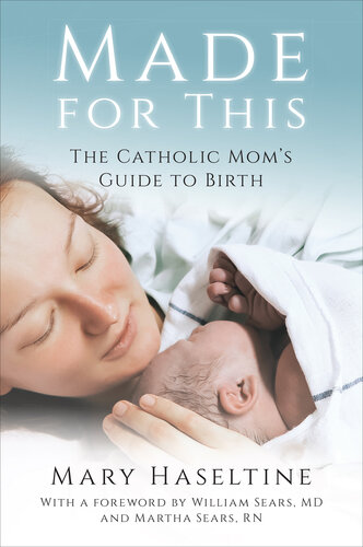 Made for This: The Catholic Mom's Guide to Birth