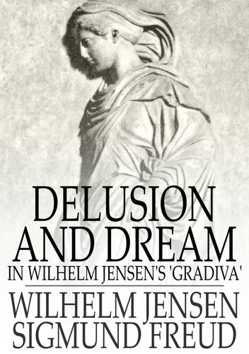 Delusion and Dream: In Wilhelm Jensen's 'Gradiva'