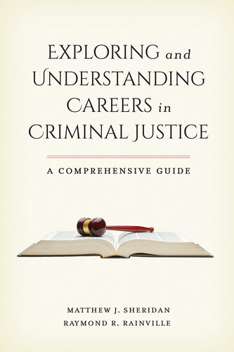 Exploring and Understanding Careers in Criminal Justice: A Comprehensive Guide