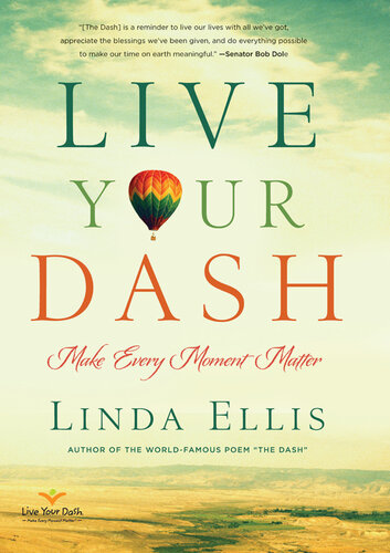Live Your Dash: Make Every Moment Matter