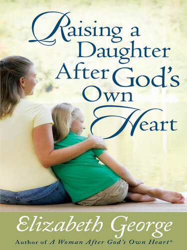 Raising a Daughter After God's Own Heart