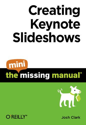 Creating Keynote Slideshows: The Mini Missing Manual