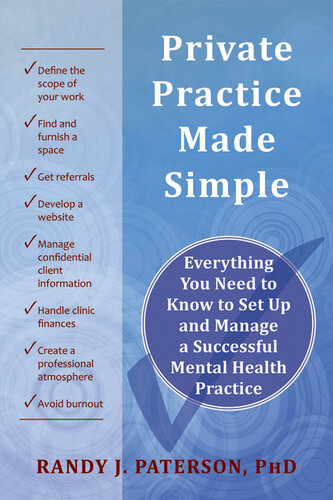 Private Practice Made Simple: Everything You Need to Know to Set Up and Manage a Successful Mental Health Practice