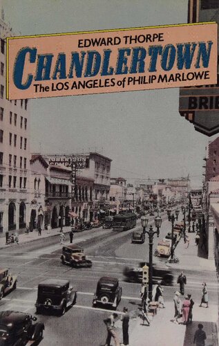 Chandlertown: The Los Angeles of Philip Marlowe