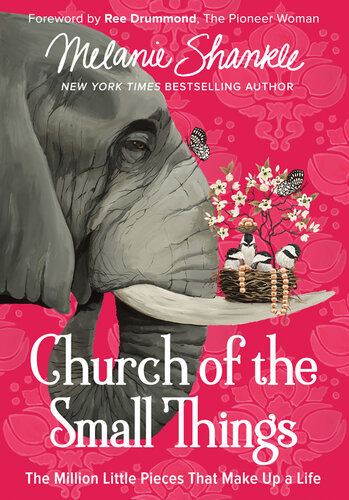 Church of the Small Things: The Million Little Pieces That Make Up a Life