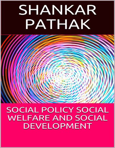 Social Policy Social Welfare and Social Development