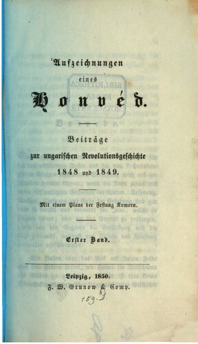 Aufzeichnungen eines Honvéd ; Beiträge zur ungarischen Revolutionsgeschichte 1848 und 1849