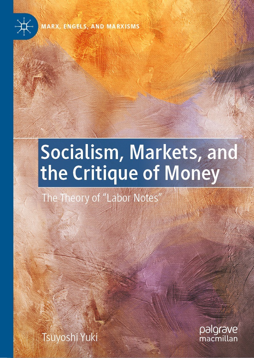 Socialism, Markets, and the Critique of Money: The Theory of “Labor Notes”