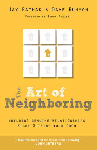 The Art of Neighboring: Building Genuine Relationships Right Outside Your Door