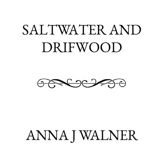 Saltwater and Driftwood