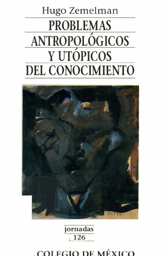 Problemas antropológicos y utópicos del conocimiento